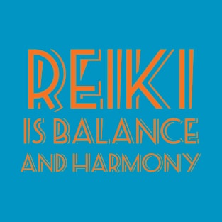 REIKI is balance and harmony T-Shirt