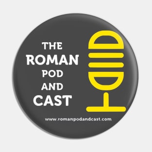 The Roman Pod and Cast White Pin