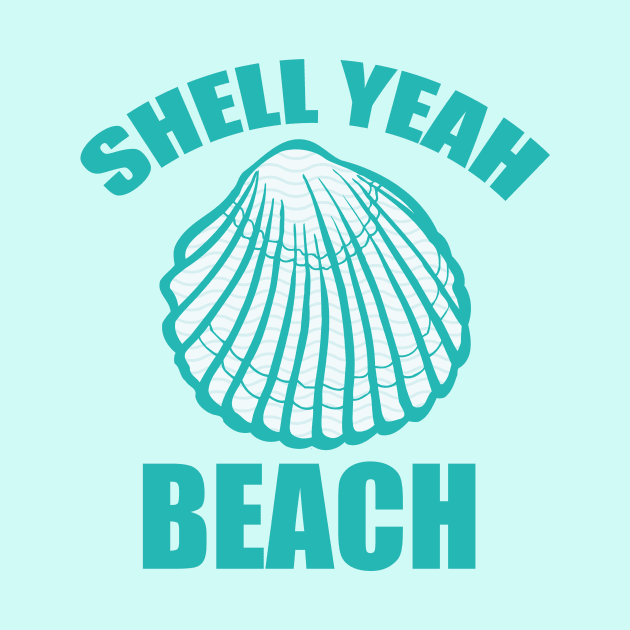 Shell Yeah Beach by epiclovedesigns