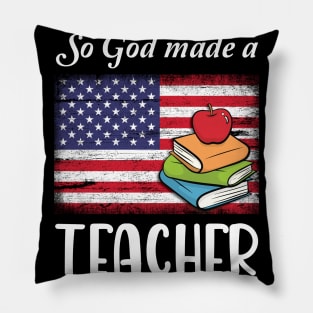 Vintage US Flag And Books So God Made A Teacher Happy American Independence July 4th Day Pillow