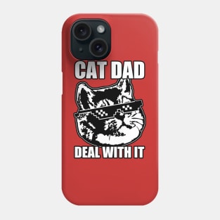 Cat Dad Deal With It Phone Case