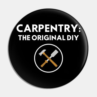 Carpentry: The original DIY Funny Carpenter Pin