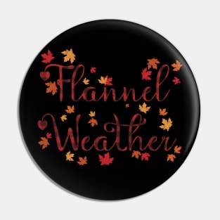 Flannel Weather is the Best Pin