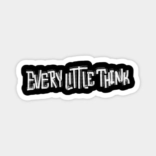 Every Little Think an Authentic Handwritten Series By Toudji Magnet