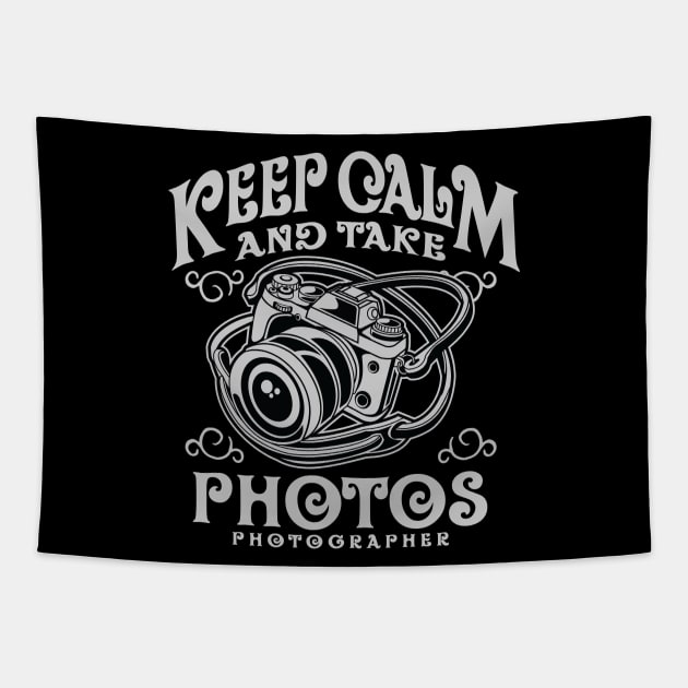 Keep Calm And Take Photos Tapestry by GoshaDron