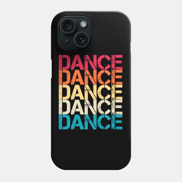 Dance Retro Vintage Distressed Repeated Typography Phone Case by Inspire Enclave