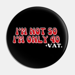 SARCASTIC 50TH BIRTHDAY Pin