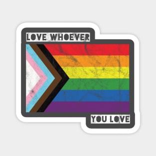 Love Whoever You Love Magnet