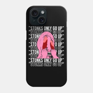 Stonks Only Go Up! Phone Case