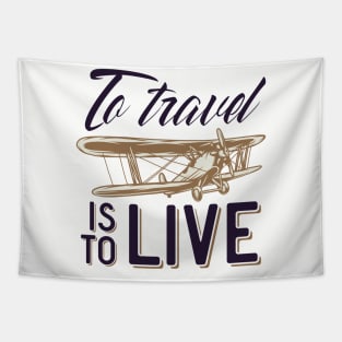 To Travel is To Live Tapestry