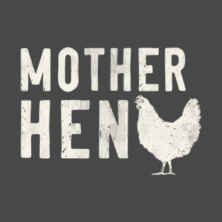 Mother Hen T-Shirt