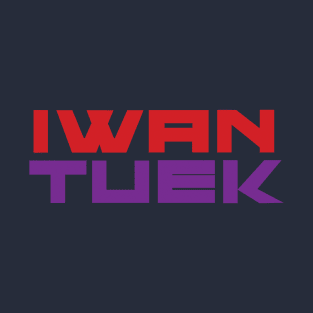 iwan tuek T-Shirt