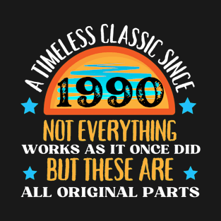 1990 Funny birthday saying A timeless classic since 1990 T-Shirt