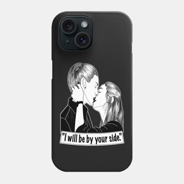 "As long as you want me, I'll be by your side." Phone Case by EEJimenez