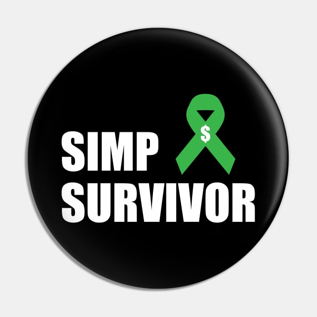 SIMP SURVIVOR - STOP SIMPING - ANTI SIMP series 9 white Pin by FOGSJ