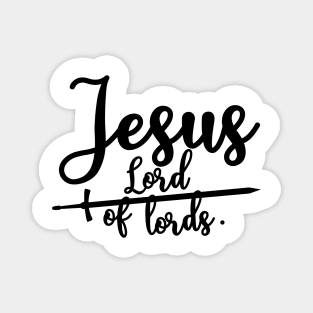 Jesus is Lord of lords Magnet