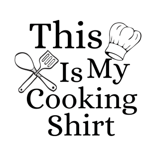 This Is My Cooking Shirt Funny Cooks Gift T-Shirt