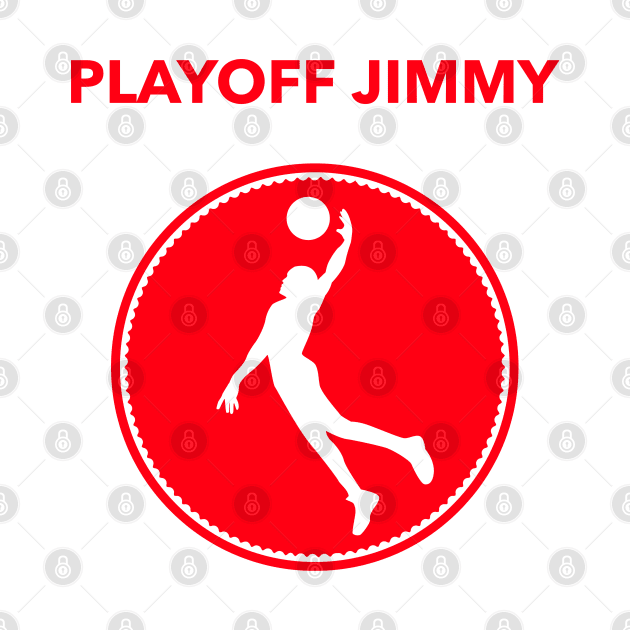 Playoff Jimmy by YungBick