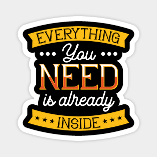 Everything You Need is Already Inside Magnet