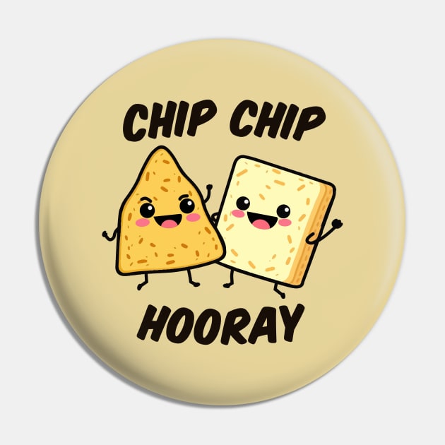 Chip Chip Hooray Pin by Oh My Pun