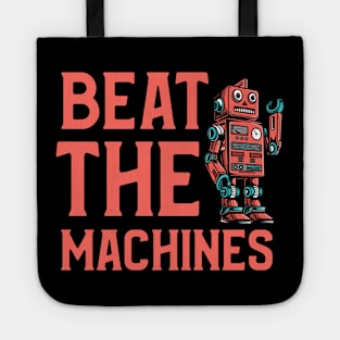 Beat The Machines Tote