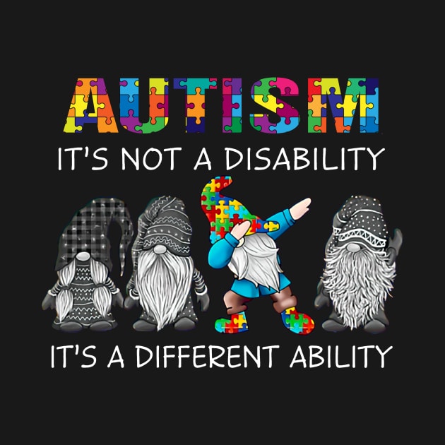 Gnome Autism It's Not A Disability It's A Different Ability by Benko Clarence