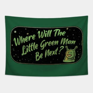 Where Will The Little Green Man Be Next? Tapestry