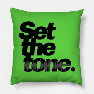 Set the tone. Pillow