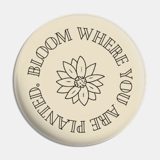 Bloom Where You Are Planted Pin