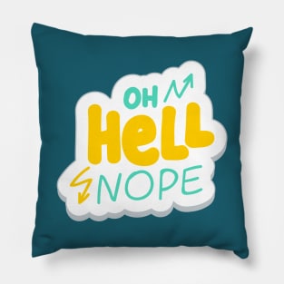 Oh Hell Nope Pillow