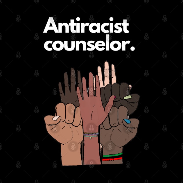 Antiracist Counselor by March 8 Made