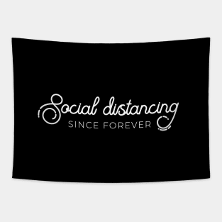 Social distancing since forever Tapestry