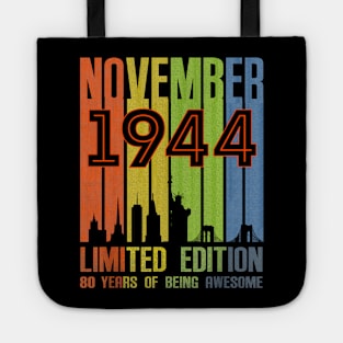 November 1944 80 Years Of Being Awesome Limited Edition Tote