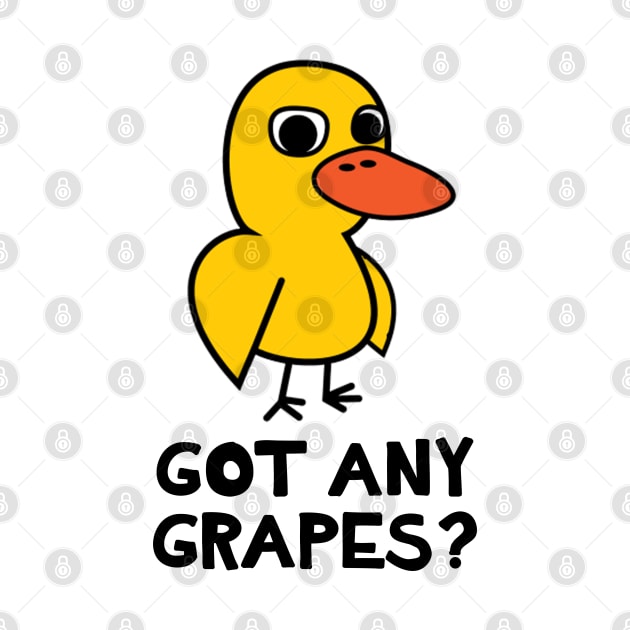 Got Any Grapes? by NotoriousMedia