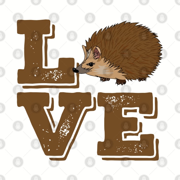 Hedgehog - I Love Hedgehogs by Kudostees