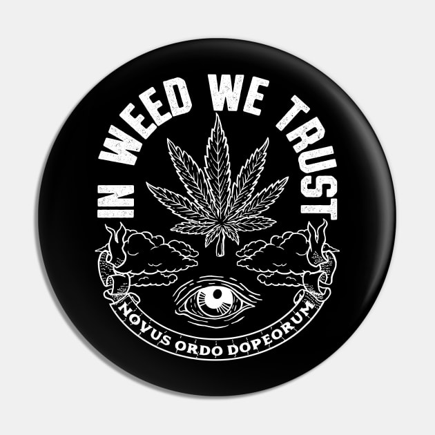 Stoner In Weed We Trust Stoned Cannabis Fan Pin by atomguy