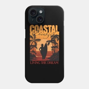 Coastal Cowgirl Living the Dream Phone Case