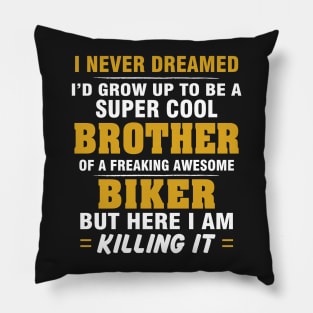 BIKER Brother  – Cool Brother Of Freaking Awesome BIKER Pillow