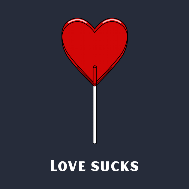 Love sucks by Outlandish Tees