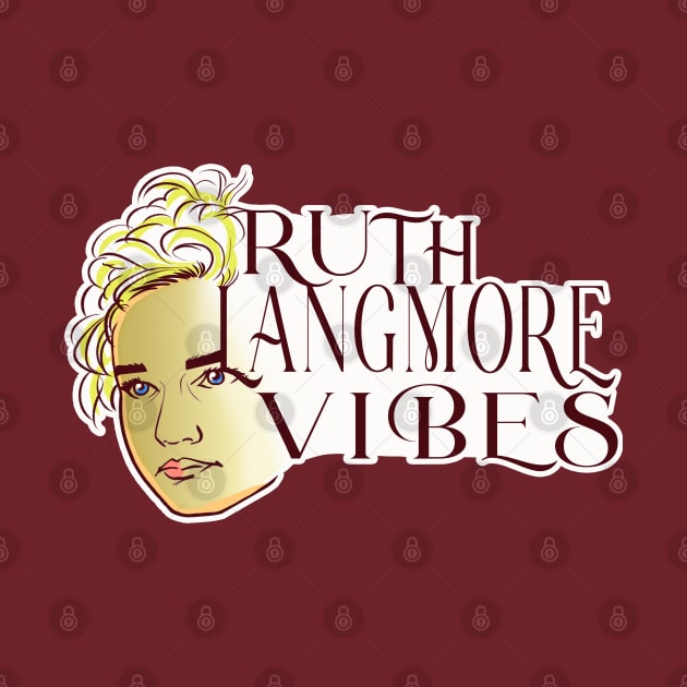 Ruth Langmore Vibes by FreddyK