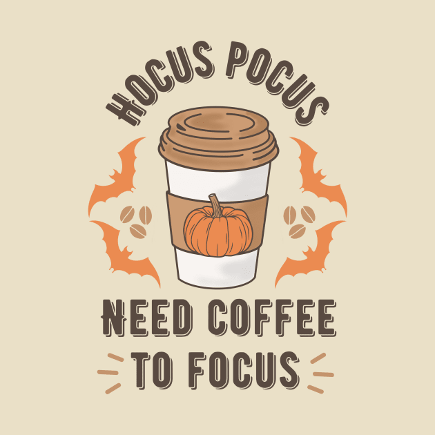 Hocus Pocus Need Coffee to Focus by PunTime