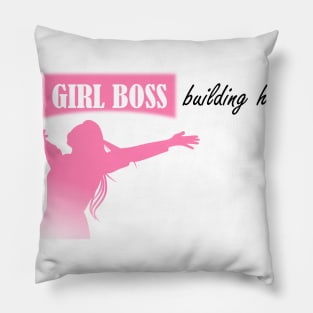 "Just a" girl boss building her empire Pillow