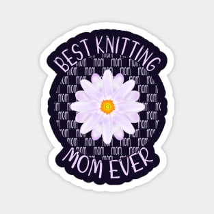 Best Knitting Mom Ever Magnet