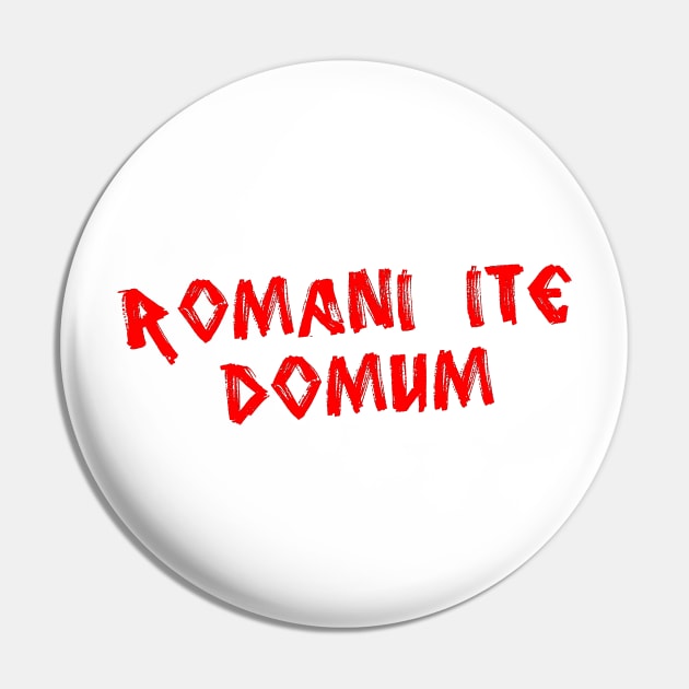 Romans Go Home (Romani ite domum) Pin by Ragetroll