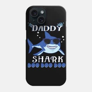 Daddy Shark Doo Doo Doo Phone Case