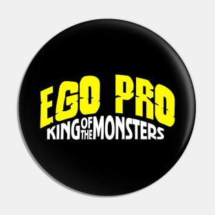 EGO Pro Wrestling - King Of The Monsters Pin