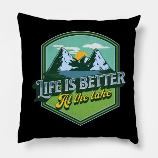 Life is better at the lake Pillow