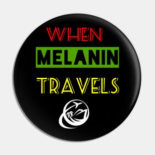 When Melanin Travelz Pin