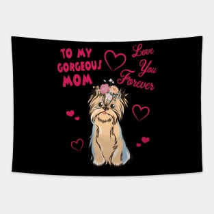 Yorkshire Terrier Dog With Flowers Hearts To My Gorgeous Mom Love You Forever Mother Mommy Tapestry