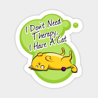 I don't need therapy, i have a cat Magnet